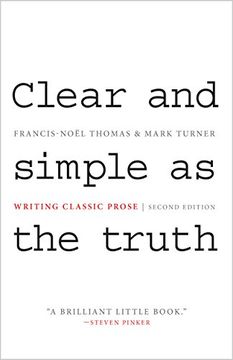 portada Clear and Simple as the Truth: Writing Classic Prose - Second Edition 