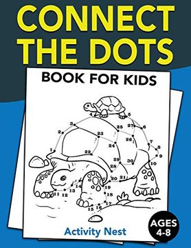 portada Connect the Dots Book for Kids Ages 4-8: Challenging and fun dot to dot Puzzles for Kids, Toddlers, Boys and Girls Ages 4-6, 6-8 (in English)