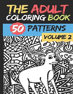 portada The Adult Coloring Book - Volume 2: 50 Stress Relieving and Relaxing Patterns to Color (en Francés)