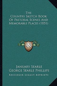 portada the country sketch book of pastoral scenes and memorable places (1851) (en Inglés)