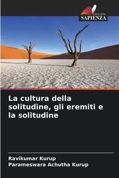 portada La cultura della solitudine, gli eremiti e la solitudine (en Italiano)