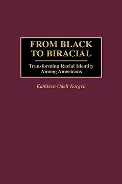 portada from black to biracial: transforming racial identity among americans (en Inglés)