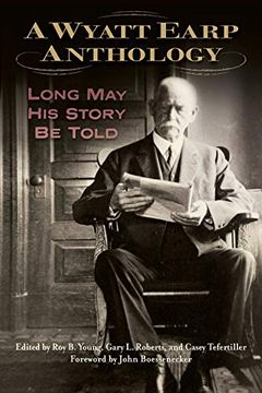 portada A Wyatt Earp Anthology: Long may his Story be Told (en Inglés)