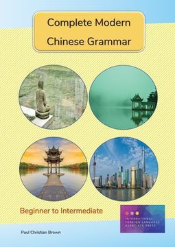 portada Complete Modern Chinese Grammar: Beginner to Intermediate (in English)