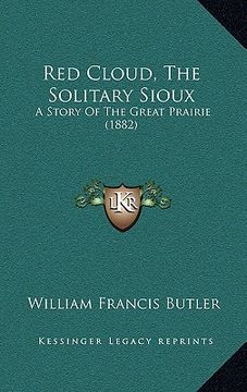 portada red cloud, the solitary sioux: a story of the great prairie (1882) (en Inglés)