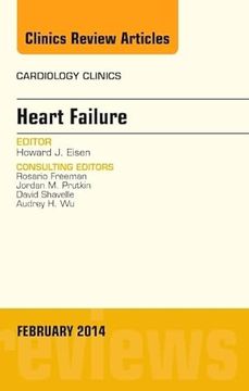 portada Heart Failure, an Issue of Cardiology Clinics, 1e (The Clinics: Internal Medicine): Volume 32-1 (en Inglés)