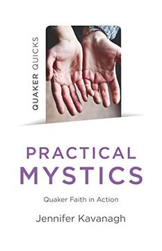 portada Quaker Quicks - Practical Mystics: Quaker Faith in Action (in English)