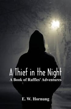 portada A Thief in the Night: A Book of Raffles' Adventures (en Inglés)