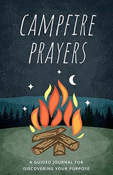 portada Campfire Prayers: A Guided Journal for Discovering Your Purpose 