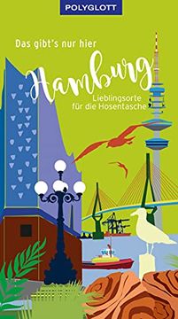 portada Das Gibt's nur Hier Hamburg: Lieblingsorte für die Hosentasche