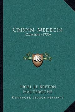 portada Crispin, Medecin: Comedie (1750) (en Francés)