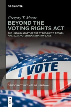 portada Beyond the Voting Rights Act (en Inglés)