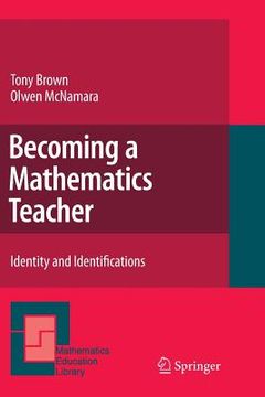 portada Becoming a Mathematics Teacher: Identity and Identifications (en Inglés)