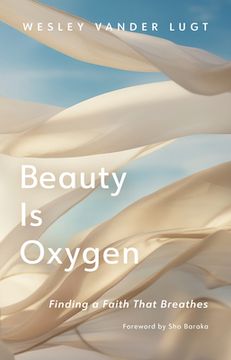 portada Beauty Is Oxygen: Finding a Faith That Breathes (en Inglés)