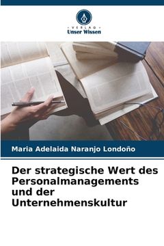 portada Der strategische Wert des Personalmanagements und der Unternehmenskultur (en Alemán)