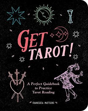 portada Get Tarot! A Perfect Guidebook to Practice Tarot Reading (in English)