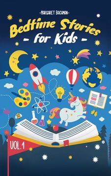 portada Bedtime Stories For Kids - Vol. 1: Short Stories to Help your Children relax, Fall asleep fast and Enjoy a long night's sleep (en Inglés)