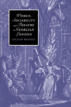 portada Women, Sociability and Theatre in Georgian London Paperback (Cambridge Studies in Romanticism) (in English)