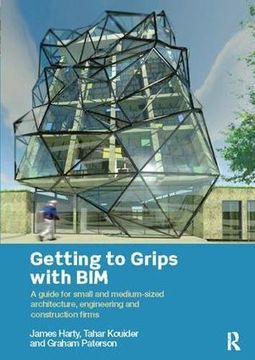 portada Getting to Grips with Bim: A Guide for Small and Medium-Sized Architecture, Engineering and Construction Firms (en Inglés)