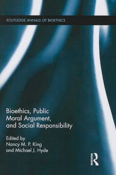 portada Bioethics, Public Moral Argument, and Social Responsibility (in English)