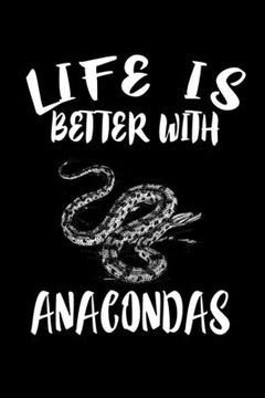 portada Life is Better With Anacondas: Animal Nature Collection (en Inglés)