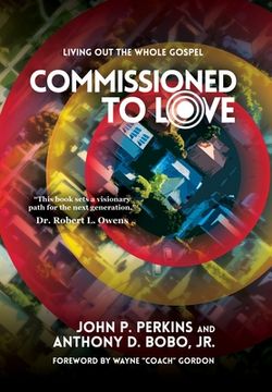 portada Commissioned to Love: Living Out the Whole Gospel (in English)