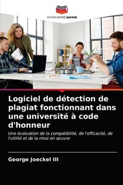 portada Logiciel de détection de plagiat fonctionnant dans une université à code d'honneur (en Francés)
