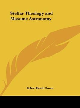 portada stellar theology and masonic astronomy (en Inglés)