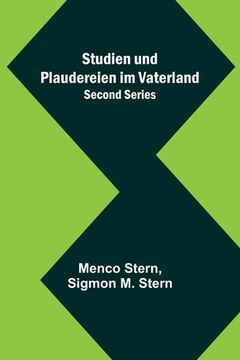 portada Studien und Plaudereien im Vaterland. Second Series (en Alemán)