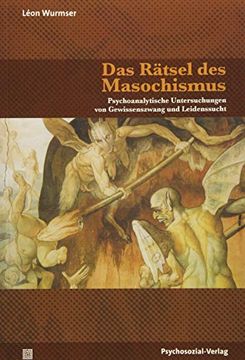 portada Das Rätsel des Masochismus: Psychoanalytische Untersuchungen von Gewissenszwang und Leidenssucht (in German)