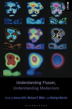 portada Understanding Flusser, Understanding Modernism (Understanding Philosophy, Understanding Modernism) (en Inglés)