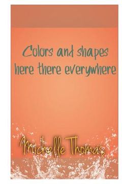 portada Colors and shapes here there everywhere (en Inglés)