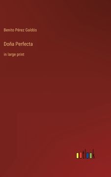 portada Doña Perfecta: in large print (in English)
