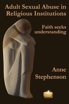 portada Adult Sexual Abuse in Religious Institutions: Faith seeks understanding (en Inglés)