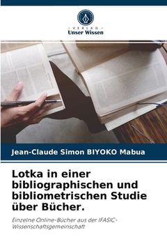 portada Lotka in einer bibliographischen und bibliometrischen Studie über Bücher. (in German)