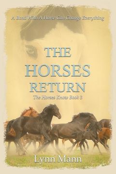 portada The Horses Return: The Horses Know Book 3 (The Horses Know Trilogy) (en Inglés)