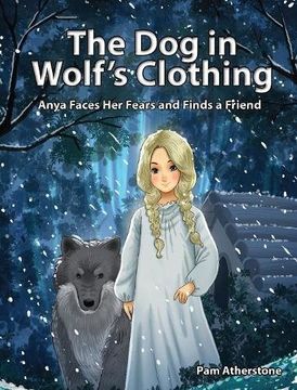 portada The Dog in Wolf's Clothing: Anya Faces Her Fears and Finds a Friend