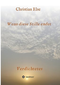 portada Wenn diese Stille endet: Verdichtetes (in German)