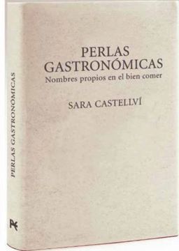 portada Perlas Gastronómicas: Nombres Propios en el Bien Comer (Libros Singulares (Ls)) (in Spanish)