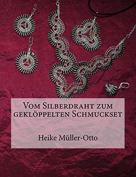 portada Vom Silberdraht zum Gekloeppelten Schmuckset (en Alemán)