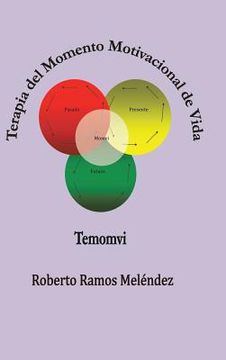 portada Terapia del Momento Motivacional de Vida: Temomvi (in Spanish)