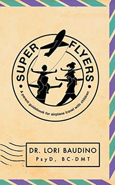 portada Super Flyers: A Parent Guid for Airplane Travel with Children