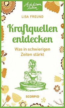 portada Kraftquellen Entdecken: Was in Schwierigen Zeiten Stärkt (Achtsam Leben) (in German)