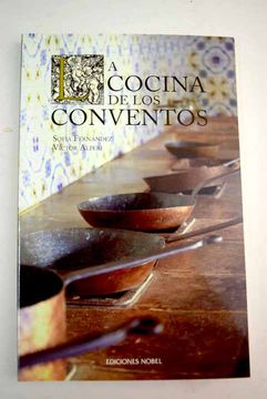 Libro La cocina de los conventos, Fernández de Alperi, Sofía, ISBN  52533412. Comprar en Buscalibre