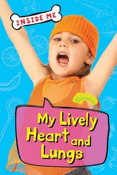 portada Inside Me: My Lively Heart and Lungs (QED Readers)