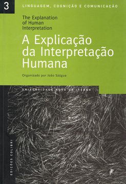 portada A EXPLICAÇÃO DA INTERPRETAÇÃO HUMANA = THE EXPLANATION OF HUMAN INTERPRETATION A