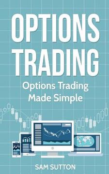 portada Options Trading: Options Trading Made Simple (en Inglés)