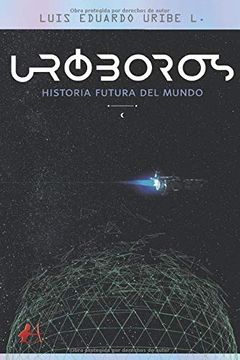 portada Uróboros: Historia Futura del Mundo (in Spanish)