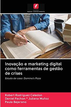 portada Inovação e Marketing Digital Como Ferramentas de Gestão de Crises: Estudo de Caso: Domino'S Pizza (en Portugués)