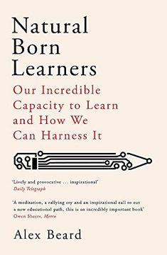 portada Natural Born Learners: Our Incredible Capacity to Learn and how we can Harness it 